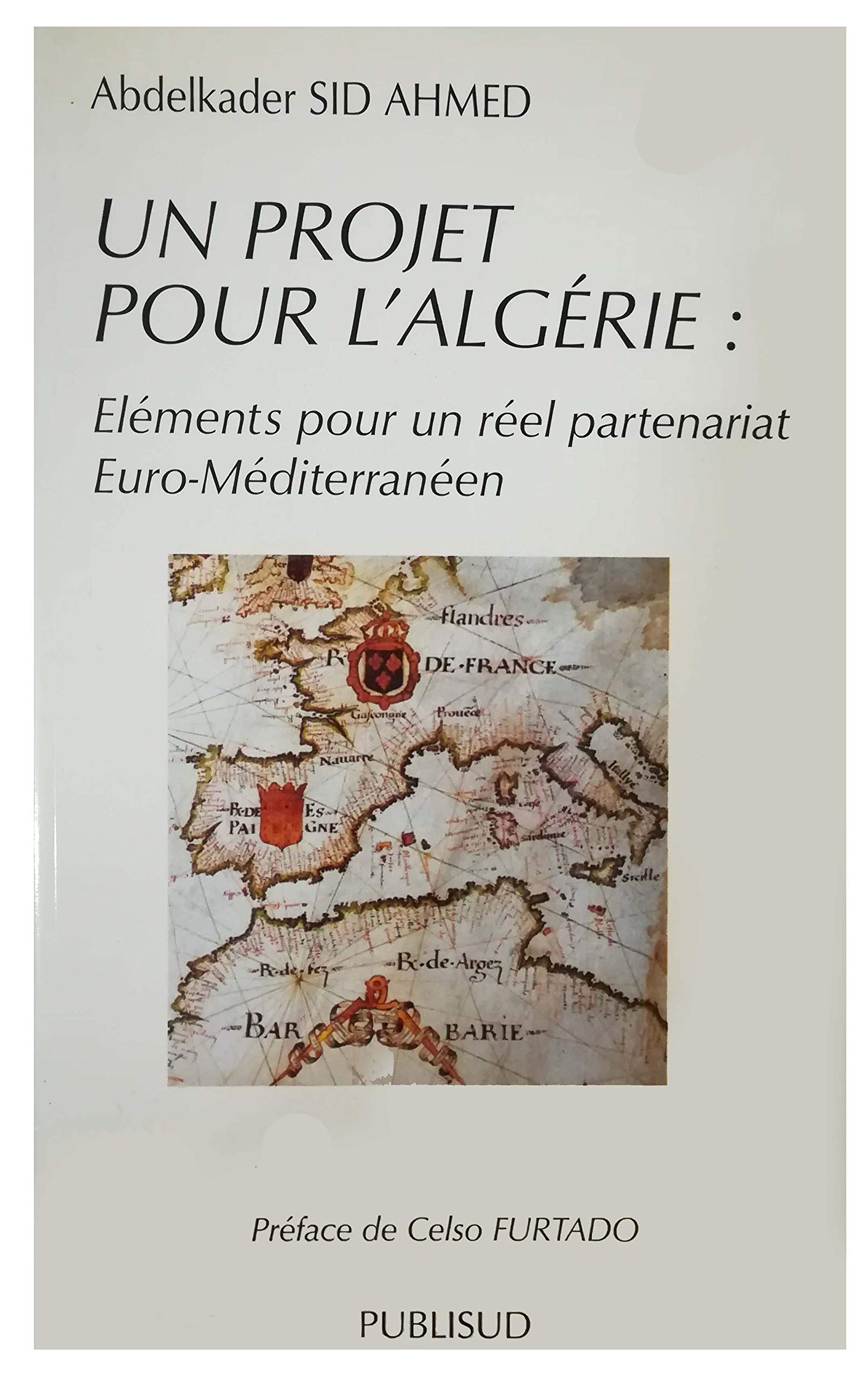 Un projet pour l'Algérie : éléments pour un réel partenariat euro-méditérranéen book