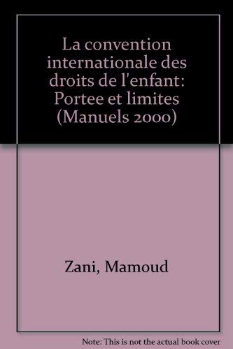 La convention internationale des droits de l'enfant, portée et limites book