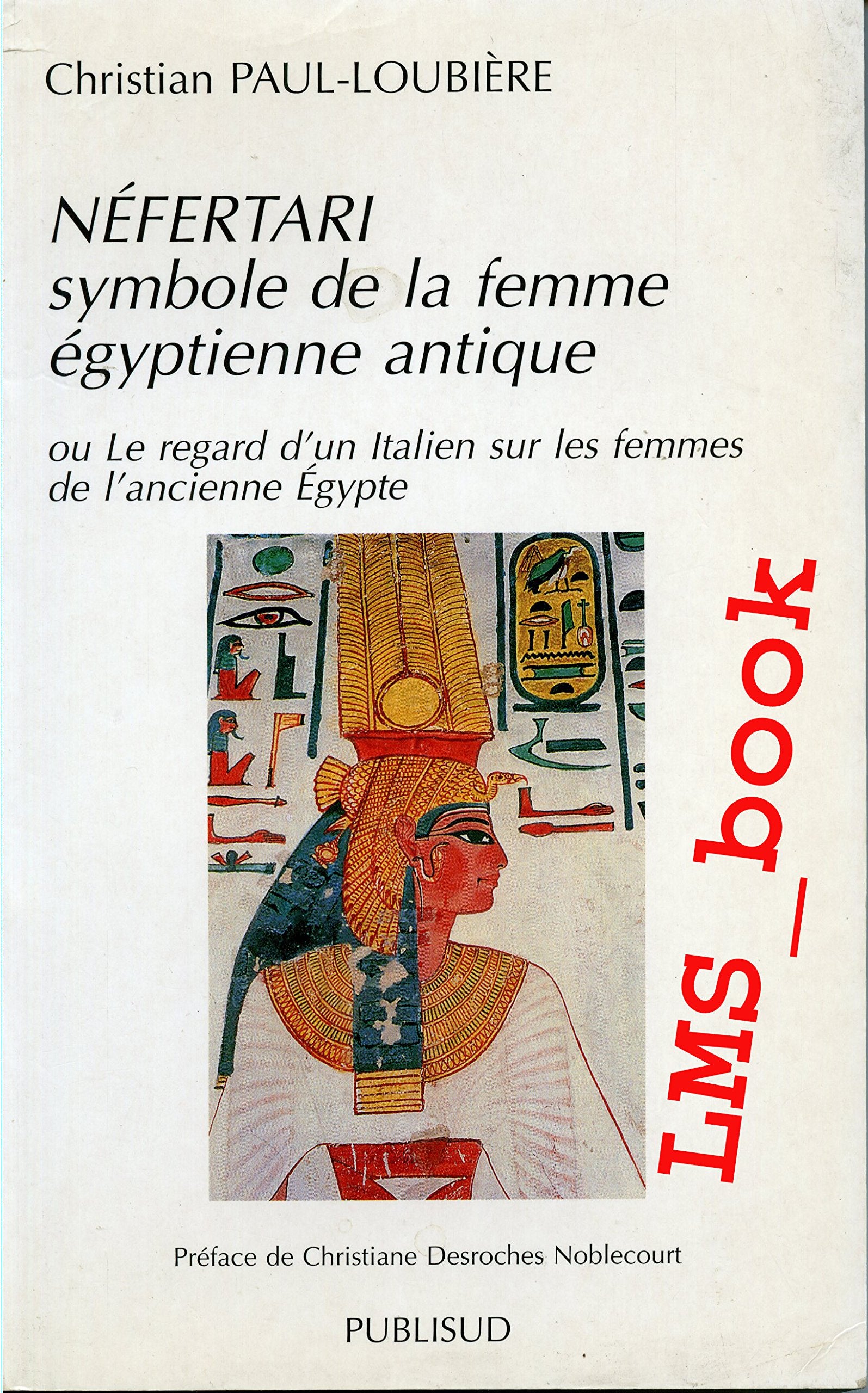 Néfertart : symbole de la femme égyptienne antique book