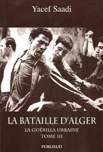 La bataille d'Alger: Tome 3, La guérilla urbaine book