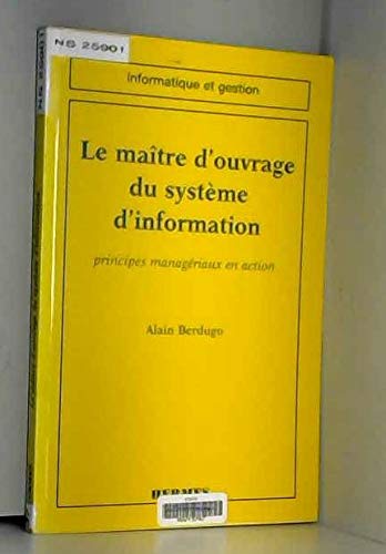 Le maître d'ouvrage du système d'information: Principes managériaux en action book