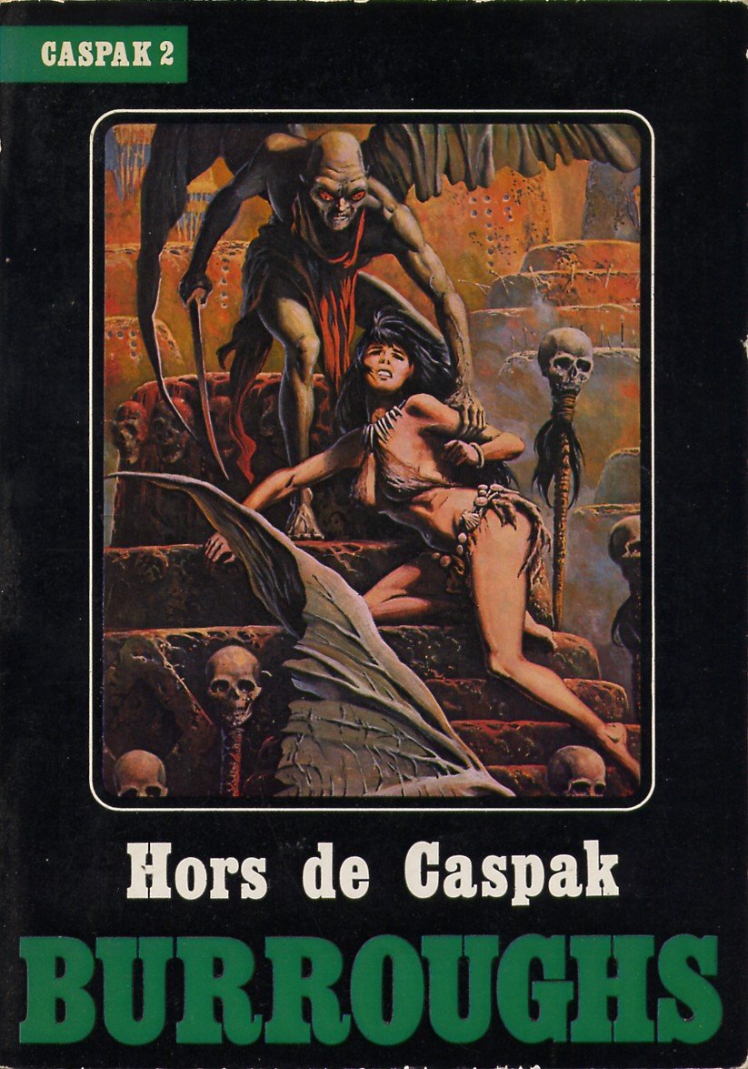 Hors de Caspak. (Caspak - 2). 1982. Broché. 221 pages. (Littérature, Science-fiction, Etats-Unis) book
