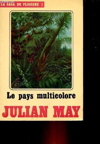 Le Pays multicolore - La Saga des Exilés/Pliocène -1 book