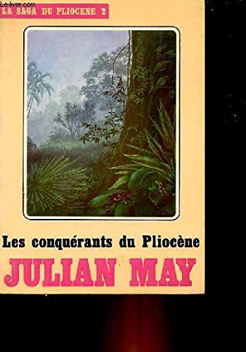 Les Conquérants du Pliocène - La Saga des Exilés/Pliocène - 2 book