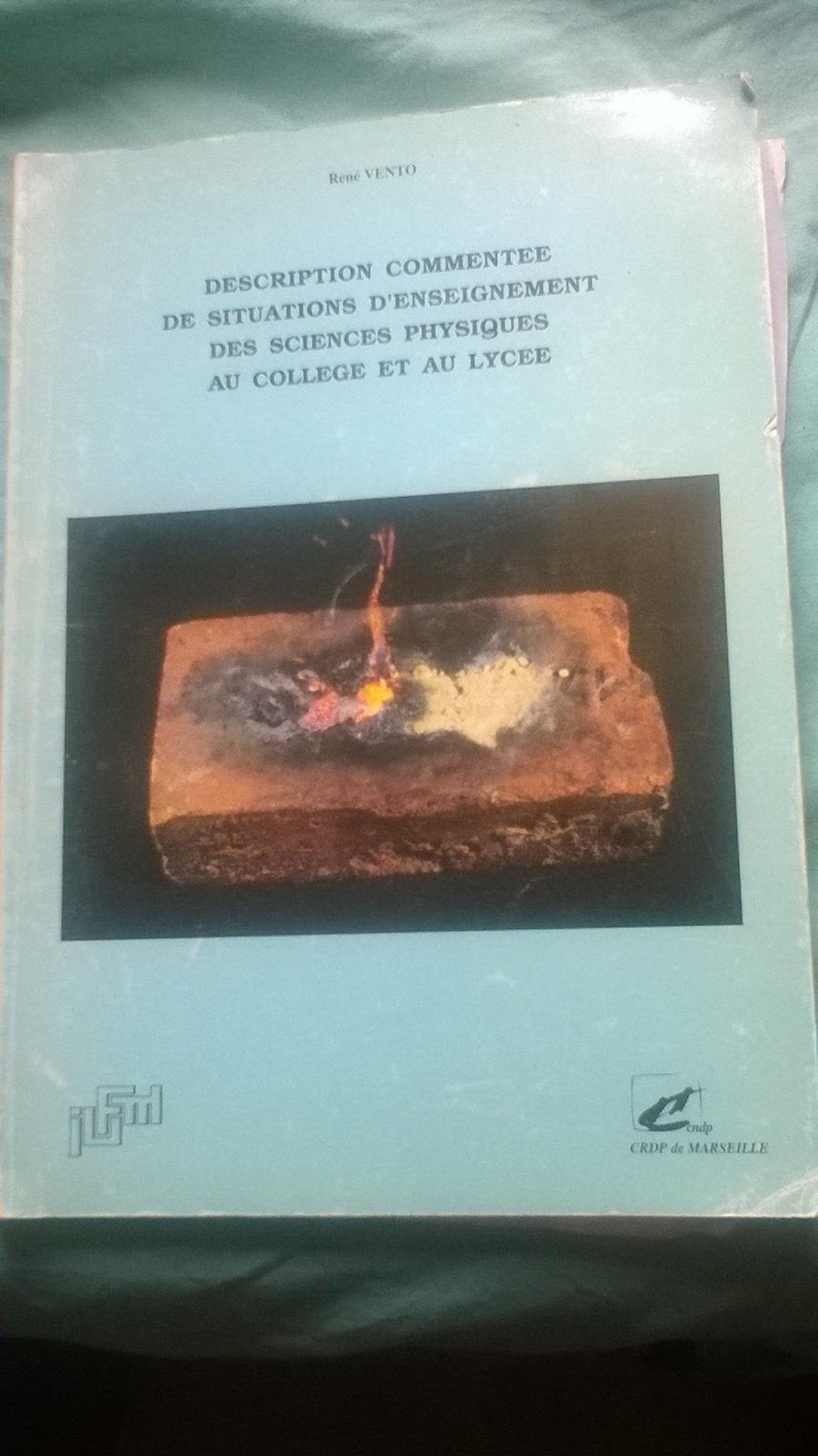 Description commentée de situations d'enseignement des sciences physiques au collège et au lycée : Ouvrage conforme aux programmes en vigueur Books