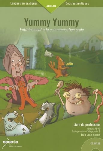 Yummy Yummy: Entraînement à la communication orale, livre du professeur Reference Books