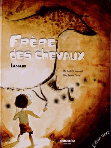 Frère des chevaux: Lascaux Books