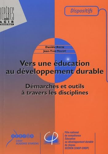 Vers une éducation au développement durable: Démarches et outils à travers les disciplines book