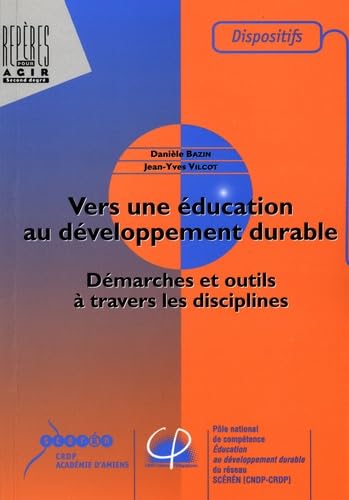Vers une éducation au développement durable: Démarches et outils à travers les disciplines book