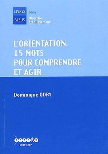 L'orientation: 15 mots pour comprendre et agir book
