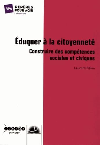 Eduquer à la citoyenneté: Construire des compétences sociales et civiques book