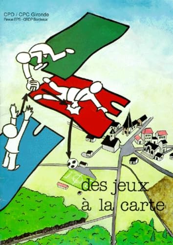 Des Jeux A La Carte. 200 Jeux Pour L'Education Physique, Fiches Books