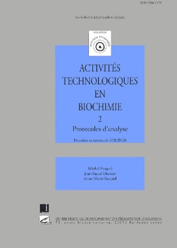 Activités technologiques en biochimie 1ère et Terminale STL/BGB.: Tome 2, Protocoles d'analyse Books
