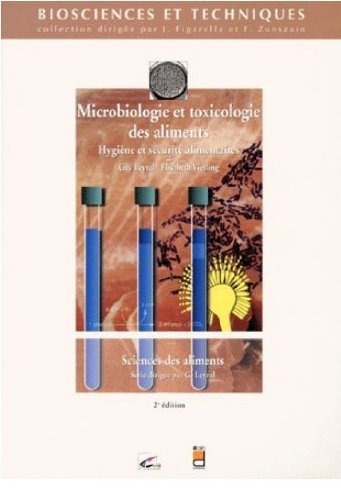 Microbiologie et toxicologie des aliments: Hygiène et sécurité alimentaire, 2ème édition Books