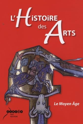 L'Histoire des Arts: Le Moyen Age book