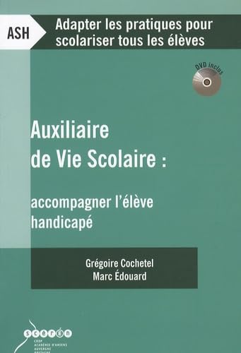 Auxiliaire de vie scolaire: Accompagner l'élève handicapé book