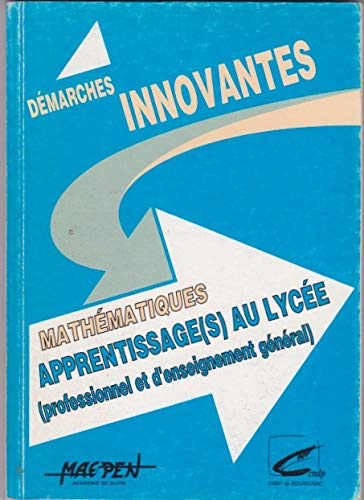 Démarches innovantes Mathématiques apprentissage(s) au lycée ( professionnel et d' enseignement général) book