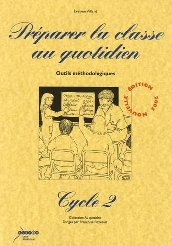 Préparer la classe au quotidien Cycle 2: Outil méthodologique book