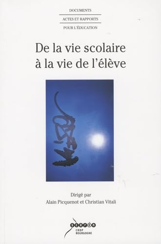 De la vie scolaire à la vie de l'élève book