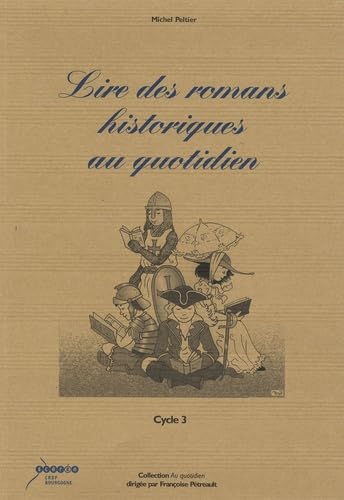 Lire des romans historiques au quotidien: Cycle 3 book