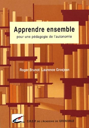 Apprendre ensemble pour une pédagogie de l'autonomie book