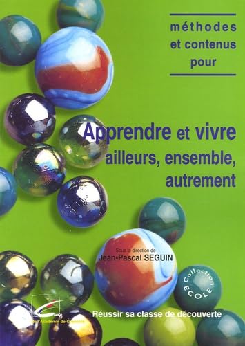 Apprendre et vivre: Ailleurs, ensemble, autrement book