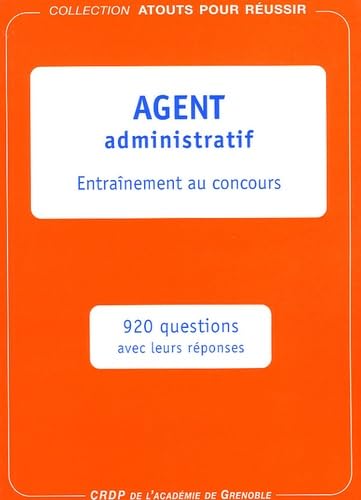 Agent administratif: Entraînement au concours, 920 questions avec leurs réponses book