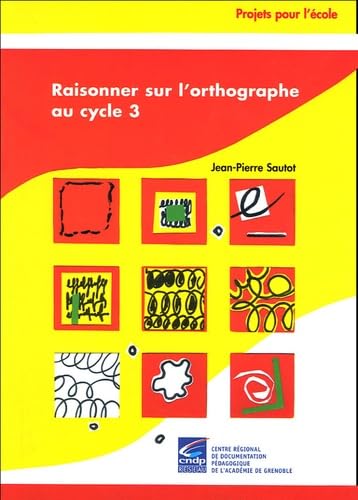 Raisonner sur l'orthographe au cycle 3 book