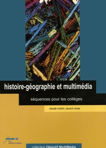 Histoire-géographie et multimédia: Séquences pour les collèges book