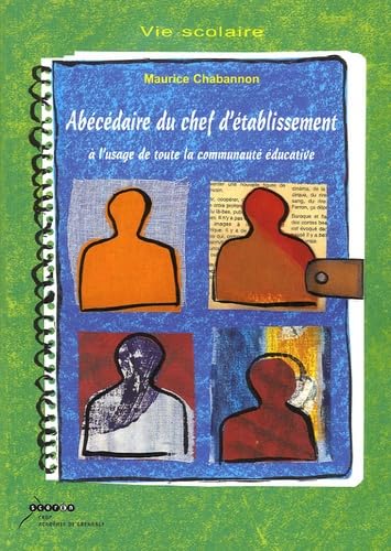 Abécédaire du chef d'établissement à l'usage de toute la communauté éducative book