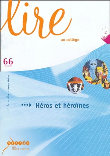 Lire au collège, n° 66.: Héros et héroïnes book