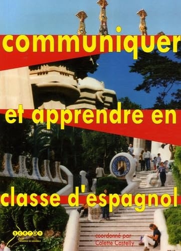 Communiquer et apprendre en classe d'espagnol: Enjeux et défis book