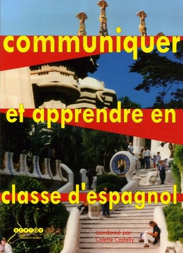 Communiquer et apprendre en classe d'Espagnol: Enjeux et défis book