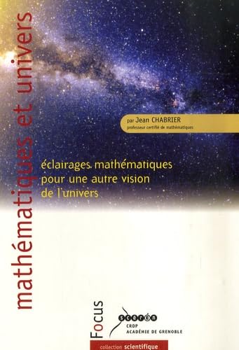 Mathématiques et univers: Eclairages mathématiques pour une autre vision de l'Univers book