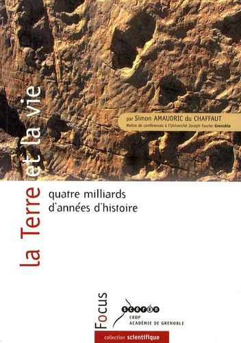 La Terre et la vie: Quatre milliards d'années d'histoire book