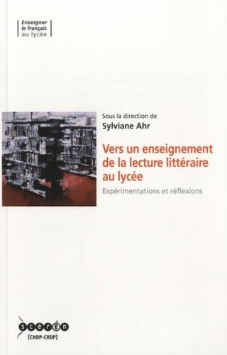 Vers un enseignement de la lecture littéraire au lycée: Expérimentations et réflexions Books