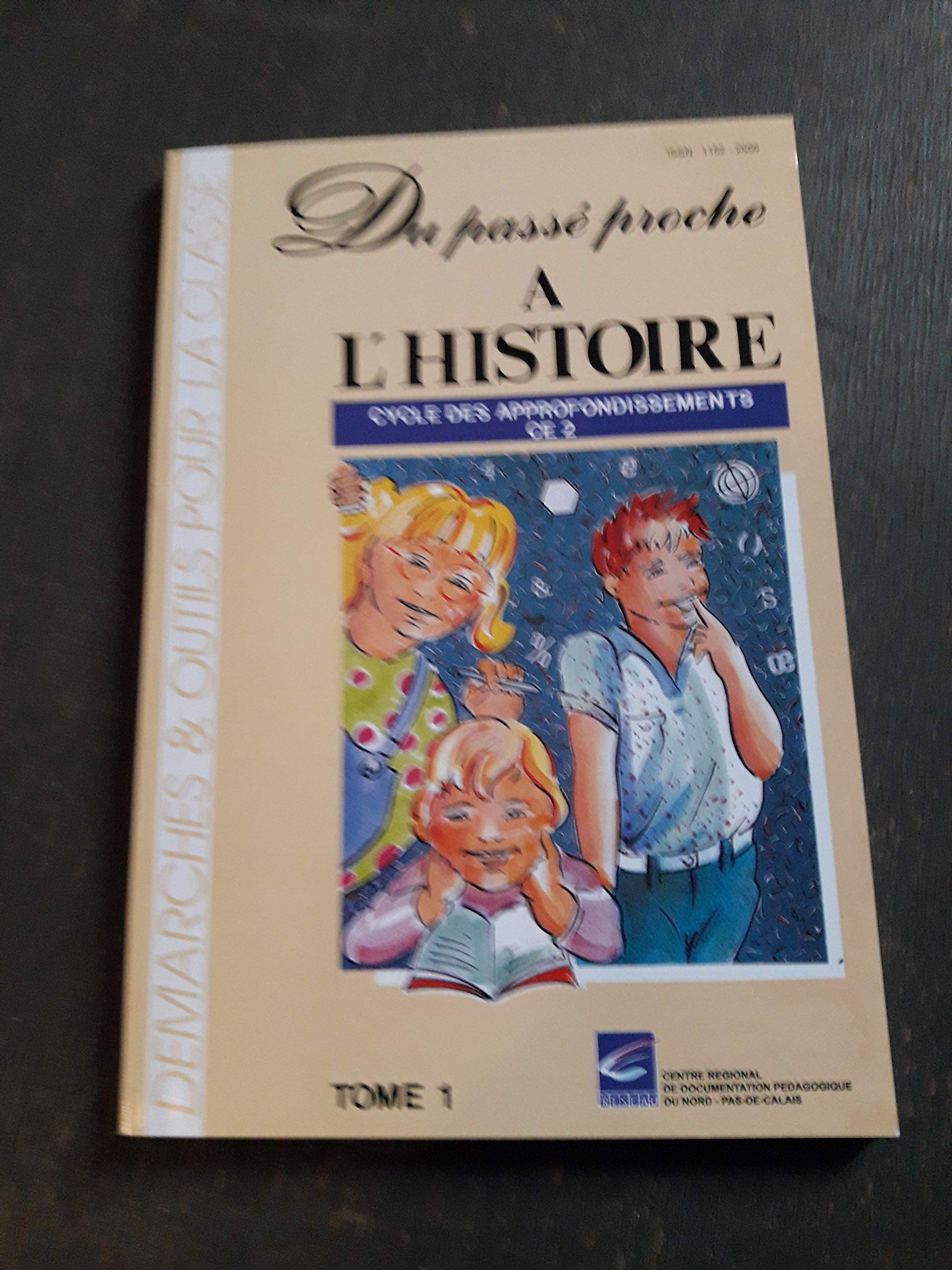 Du passé proche à l'histoire Cycle des approfondissements Ce 2 Tome 1 book
