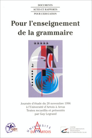 Pour l'enseignement de la grammaire: Journée d'étude du 20 novembre 1996 à l'Université d'Artois à Arras book