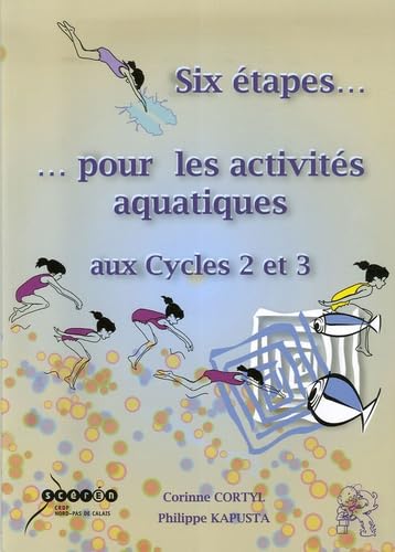 Six étapes... pour les activités aquatiques: Aux cycles 2 et 3 book