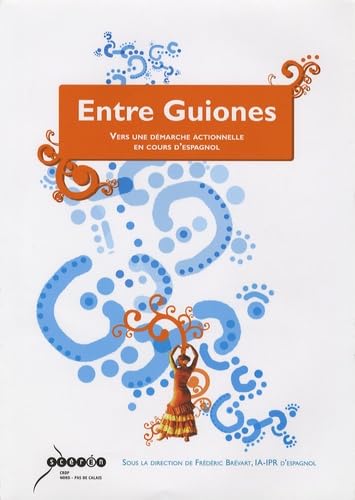 Entre Guiones: Vers une démarche actionnelle en cours d'espagnol book