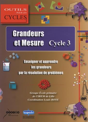 Grandeurs et mesure au cycle 3: Enseigner et apprendre les grandeurs par la résolution de problèmes book