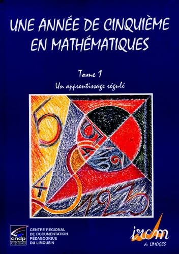 Une année de cinquième en mathématiques: Tome 1, Un apprentissage régulé book