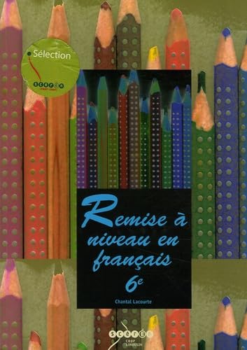 Remise à niveau en français, 6e book
