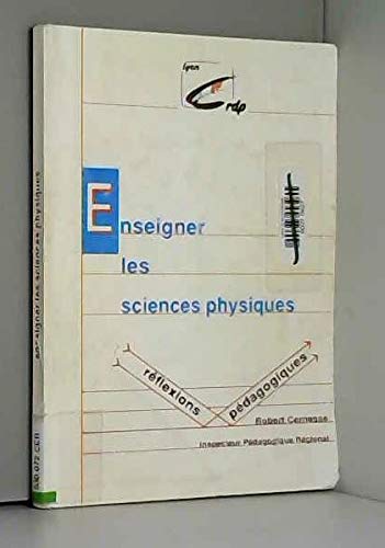 Enseigner les sciences physiques : reflexions pédagogiques Books