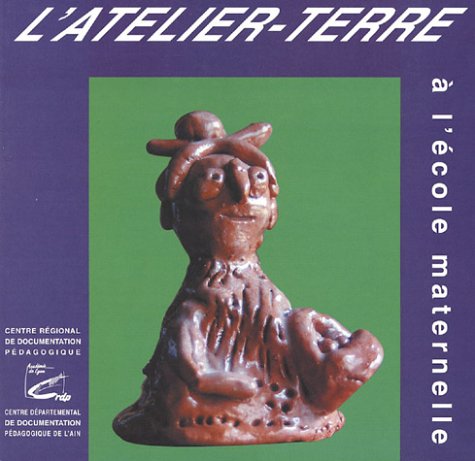 L'atelier terre à l'école maternelle Books