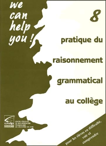 Pratique du raisonnement grammatical au collège book