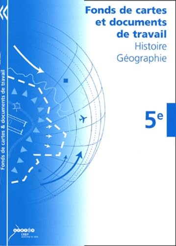 Histoire Géographie 5e : Fonds de cartes, documents de travail book