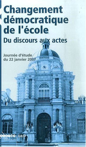 Les cahiers d'Education & Devenir, N° Hors-série : Changement démocratique de l'école : du discours aux actes : Journée d'étude du 22 janvier 2007 book