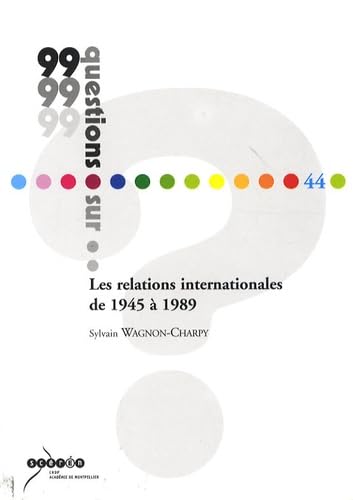 Les relations internationales de 1945 à 1989 book