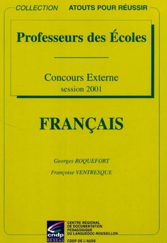 Francais Concours Externe De Recrutement De Professeurs Des Ecoles. Session 2001 book